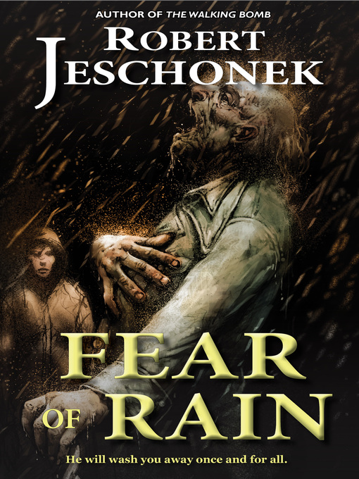 Title details for Fear of Rain by Robert T. Jeschonek - Available